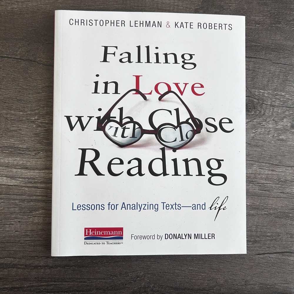 Falling‎ in Love with Close Reading Lehman Roberts Heinemann Teaching Analysis